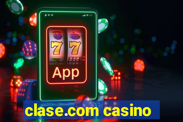 clase.com casino